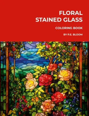 FLORAL STAINED GLASS COLORING BOOK